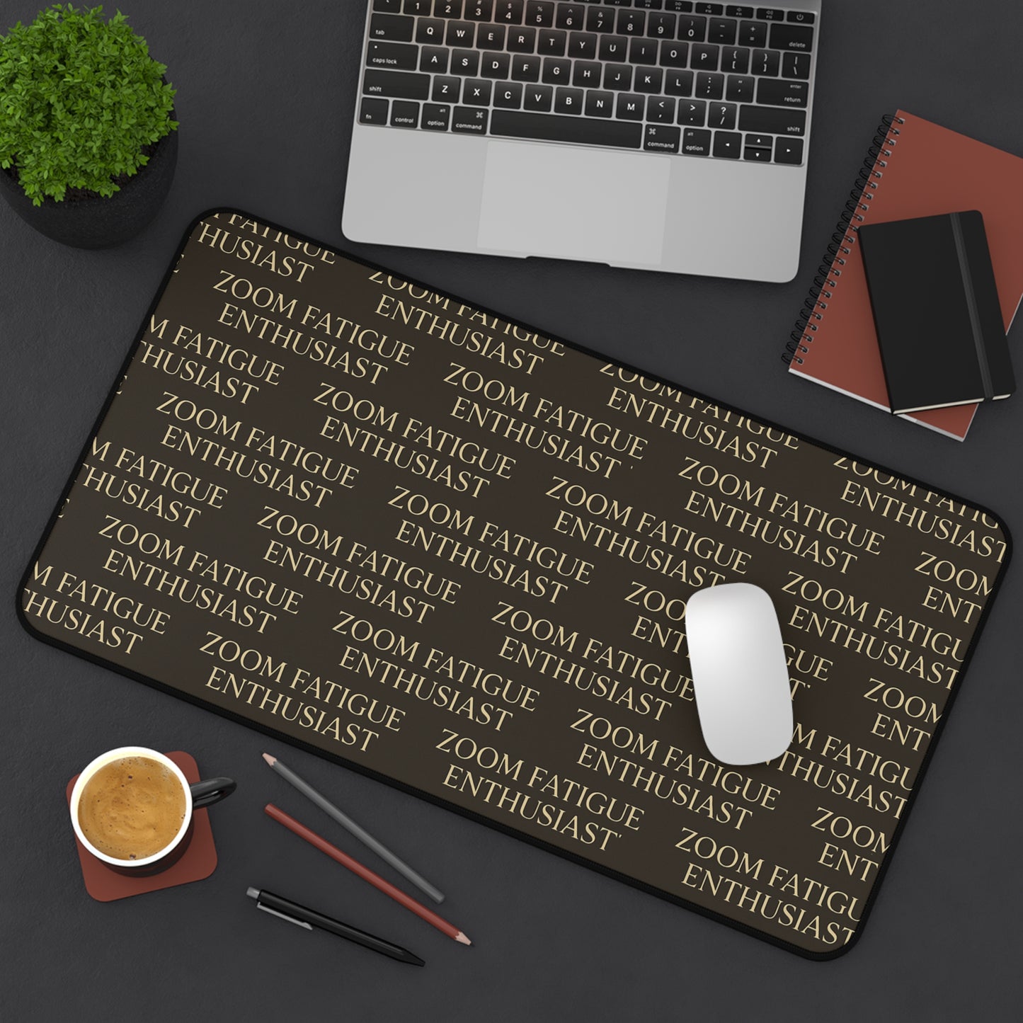 Zoom Fatigue Desk Mat, Office Decor, Work From Home Gift, Desk Accessory, Ergonomic Mouse Pad, Motivation for Gamers