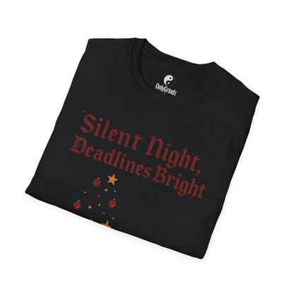 Silent Night, Deadlines Bright Unisex T-Shirt