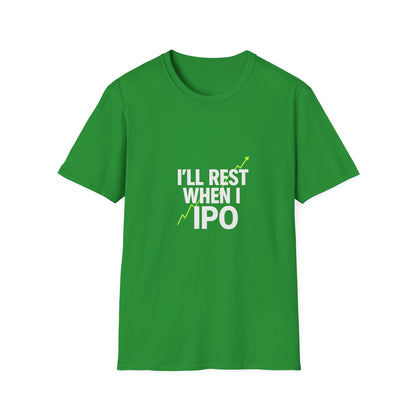 I'll Rest When I IPO