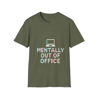 Mentally Out of Office T-Shirt