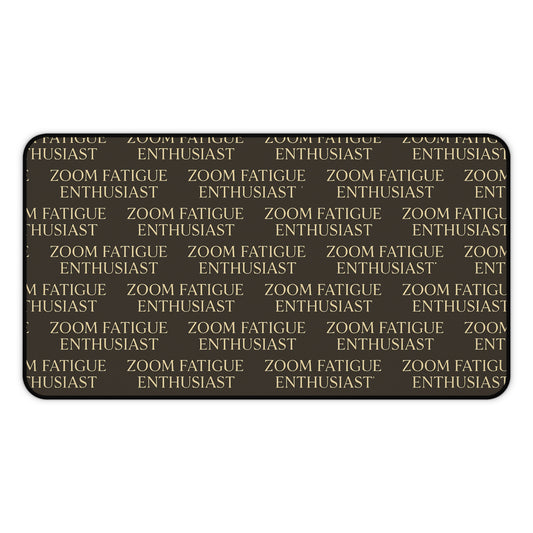Zoom Fatigue Desk Mat, Office Decor, Work From Home Gift, Desk Accessory, Ergonomic Mouse Pad, Motivation for Gamers