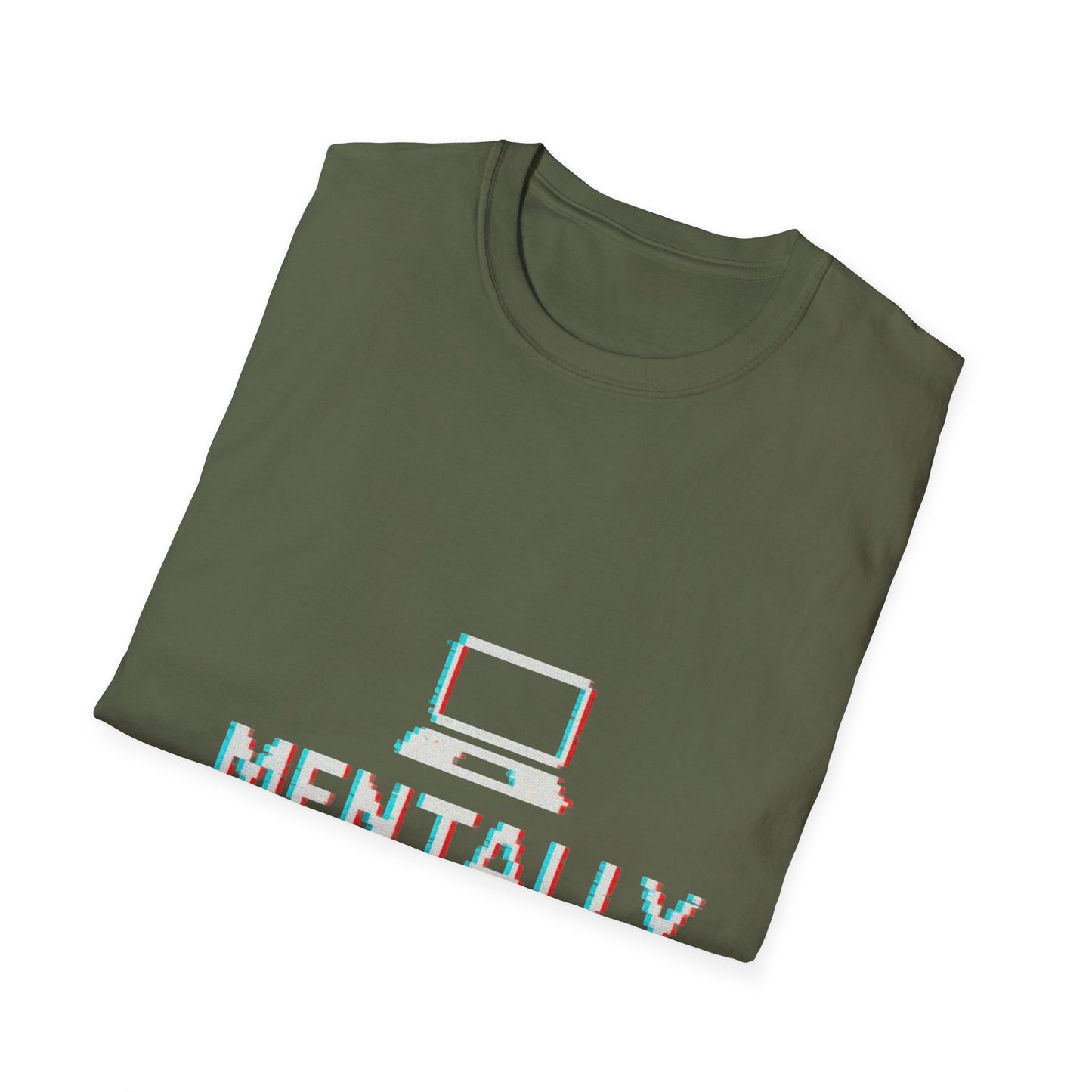 Mentally Out of Office T-Shirt
