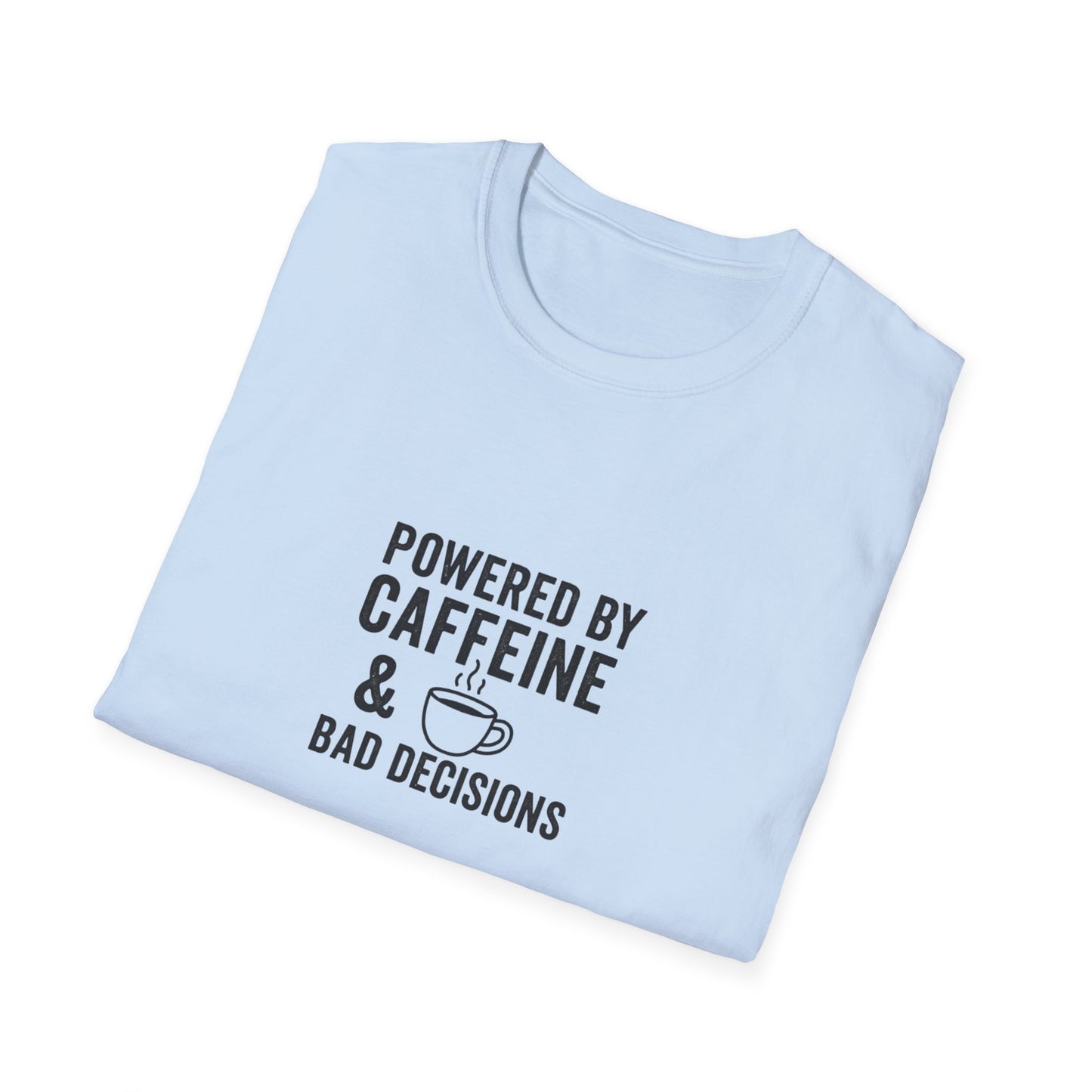 Powered by Caffeine & Bad Decisions