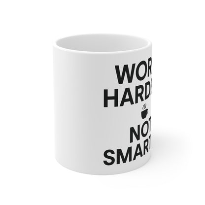Work Harder, Not Smarter Mug
