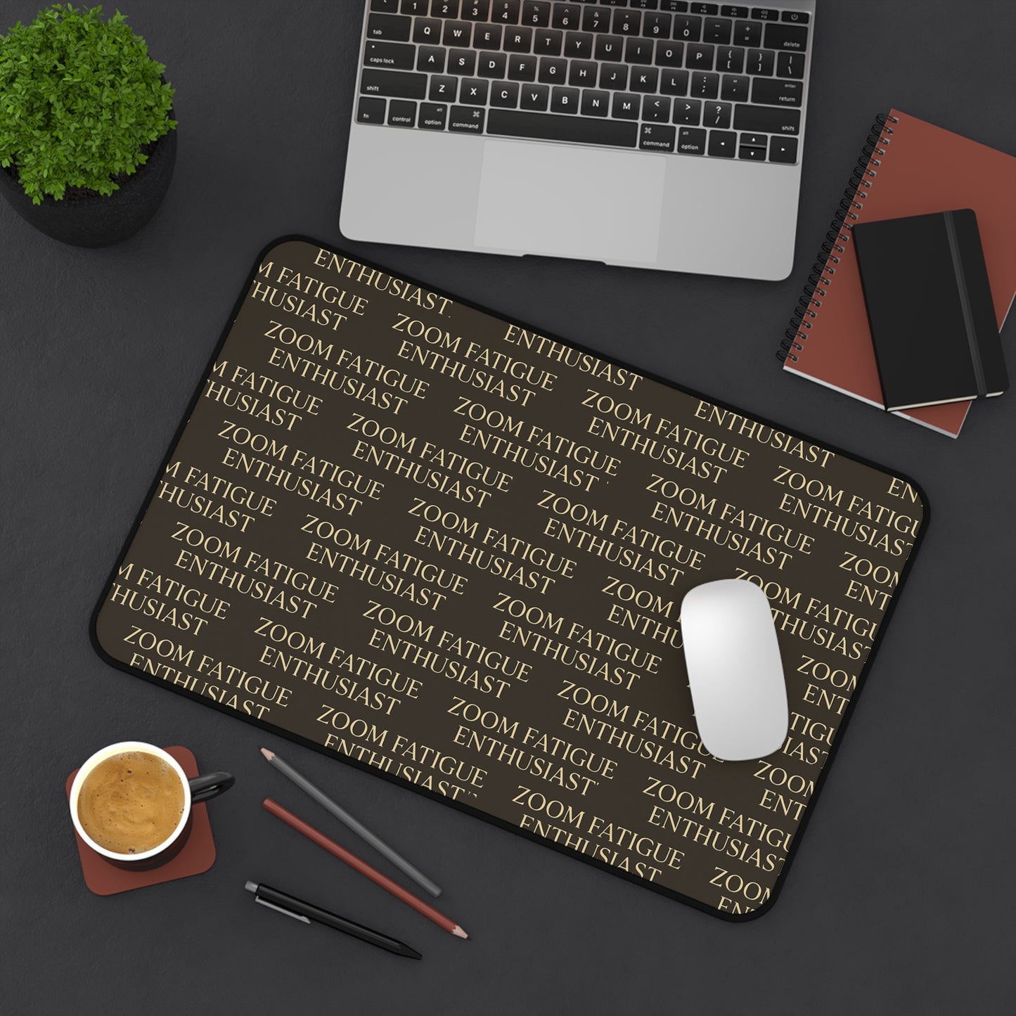 Zoom Fatigue Desk Mat, Office Decor, Work From Home Gift, Desk Accessory, Ergonomic Mouse Pad, Motivation for Gamers