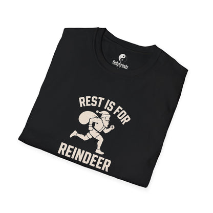 Rest is for Reindeer Unisex Softstyle T-Shirt